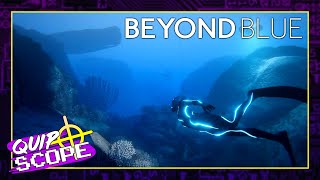Beyond Blue [GAMEPLAY & IMPRESSIONS] - QuipScope
