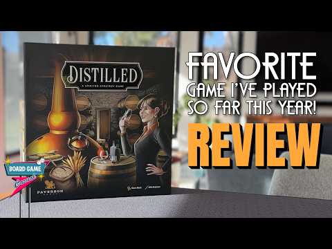 Distilled - My favorite board game I've played so far this year!