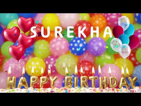 Happy Birthday Surekha - Happy Birthday To You Song!