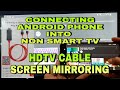 HOW TO CONNECT ANDROID PHONE INTO NON SMART TV/HDTV CABLE/SCREEN MIRRORING