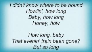 Skip James - How Long Blues Lyrics