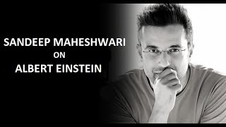 Sandeep Maheshwari on Albert Einstein