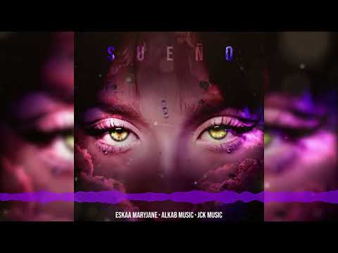 Sueño - Eskaa Maryjane (JCK Music)