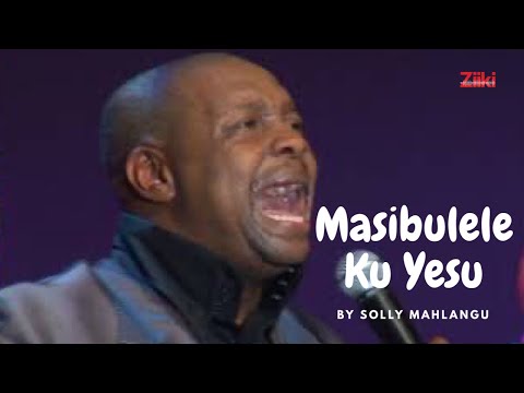 Masibulele Ku Yesu by Solly Mahlangu