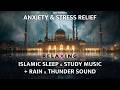 Islamic Relaxing Music Sleep With Rain Sound For Sleeping Stress Relief Islamic Music Deep Sleep