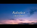 Audioslave - Like a Stone | Lyrics