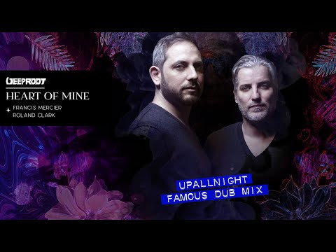Francis Mercier, Roland Clark – Heart Of Mine, UpAllNight Famous Dub Mix