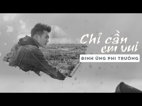 Chỉ cần em vui - Đinh Ứng Phi Trường