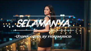 Download lagu Selamanya - Utopia - Cover by Fiora music id #fioramusicid #utopia #covermusic #coversong mp3 Download lagu Selamanya - Utopia - Cover by Fiora music id #fioramusicid #utopia #covermusic #coversong mp3