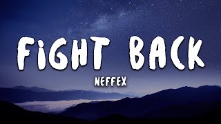 NEFFEX - Fight Back (Lyrics)