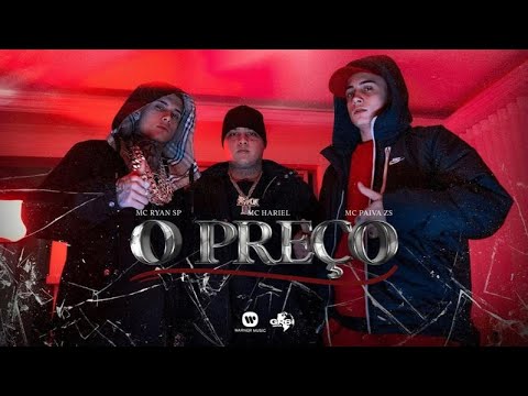 Mc Hariel, Mc Ryan SP e Mc Paiva ZS - O PREÇO (Clipe Oficial)