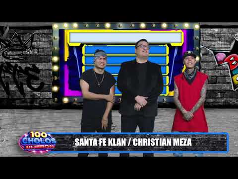 Santa fe Klan y Christian Meza /Ep. 24 / 100 Cholos Dijeron DECDLS