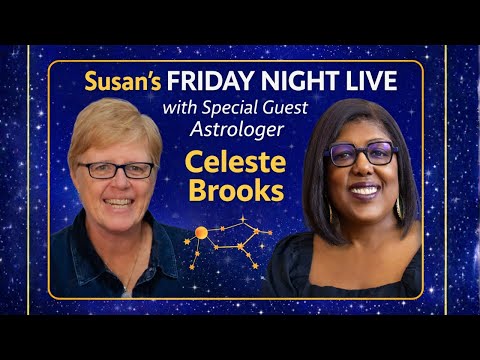 Friday Night Live — Grounded Political Readings & Real Talk with Susan Lynn- With Celeste Brooks!