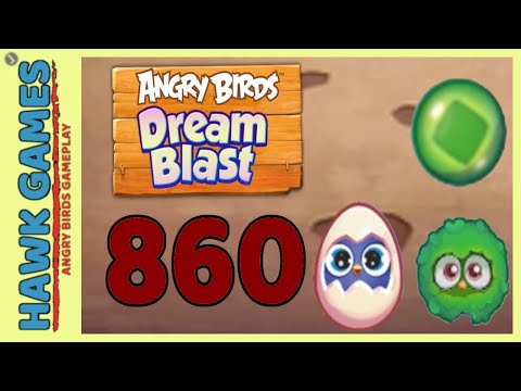 Angry Birds Dream Blast Level 860 Extreme - Walkthrough, No Boosters