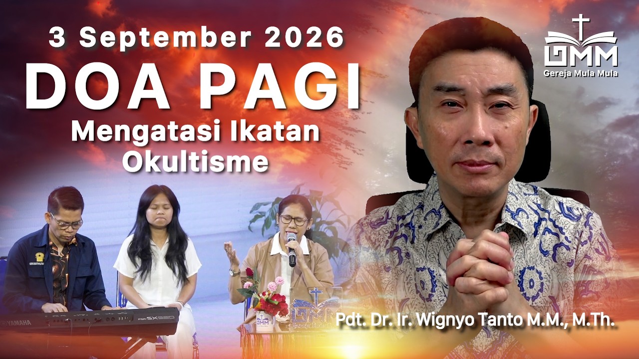 DOA PAGI | Mengatasi Ikatan Okultisme – 3 September 2026 | Ps. Dr. Wignyo Tanto