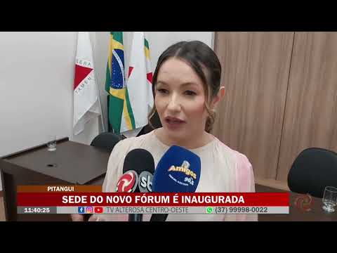 Pitangui: Sede do novo Fórum é inaugurada