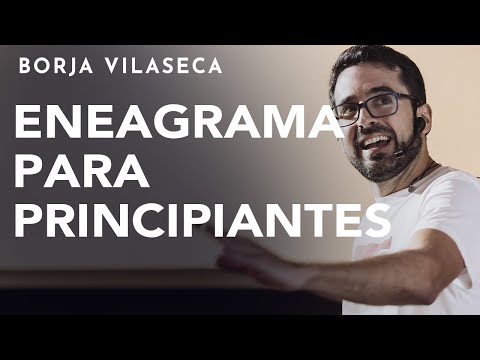 Breve introducción al Eneagrama de la personalidad | Conferencia presencial | Borja Vilaseca