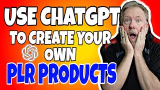 Use ChatGPT To Create Your Own PLR Products - Make Money Online