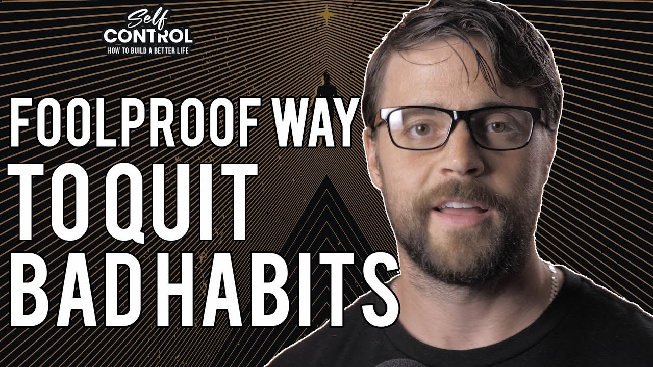 The Foolproof Method to Quitting Bad Habits and Improving Your Life