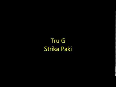 Tru G - Strika Paki lyrics