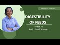 Grade 12 Digestibility Of Feed Digestibility Coefficient Calculations Agricultural Sciences