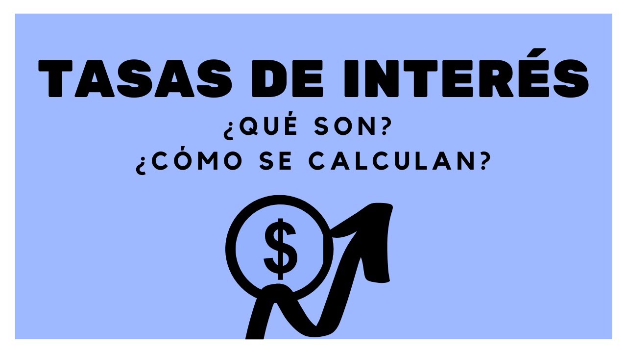 Tasa de Interés: ¿Qué es ¿Cómo se calcula