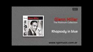 Glenn Miller - Rhapsody in blue