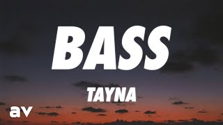 Tayna - Bass (Lyrics/Tekst)