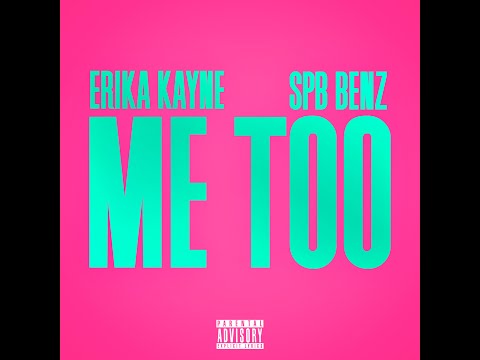 Erika Kayne x @SPBBenz - Me Too