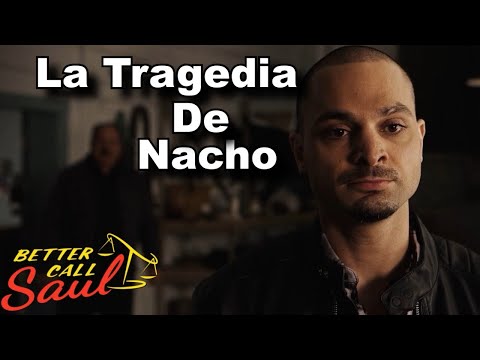 Why is Nacho's ending so tragic? Character analysis/Better Call Saul