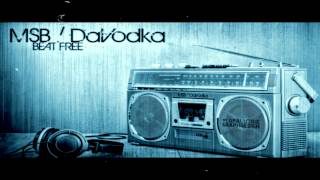 Beat FREE - by MSB feat DAVODKA