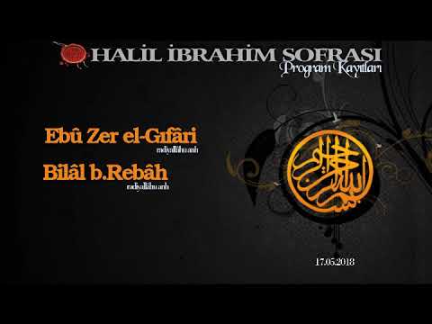 Ebû Zer el-Gıfârî ve Bilal b.Rebâh (r.a)