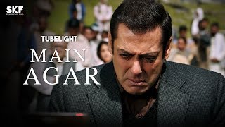Main Agar - Tubelight (Atif Aslam) - Salman Khan | Pritam | Atif Aslam| Kabir Khan