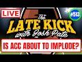 Late Kick Live Ep 513: ACC Implosion Ahead | SEC QB Ratings | Dabo vs The Portal | Big Ten Snapshot