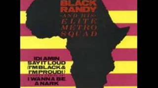 Black Randy & the Metrosquad - I'm Black & I'm Proud Pt. 3