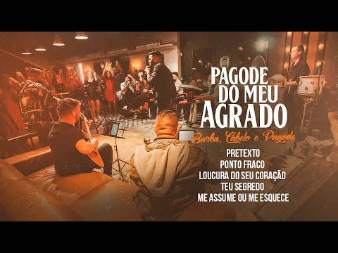 Pagode Do Meu Agrado Pretexto/Ponto Fraco/Loucura Do Seu Coração/Teu Segredo/Me Assume Ou Me Esquece