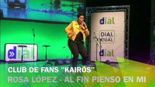 Rosa López - Al fin pienso en mi (Dial tal Cual)