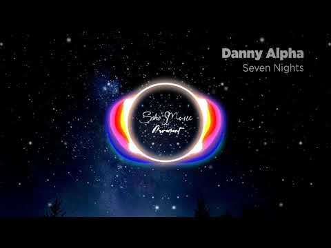 Danny Alpha - Seven Nights [Original Mix]