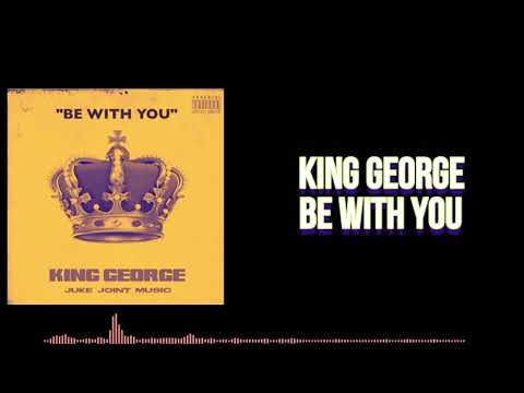King George - Be With You (Lyric Video)￼