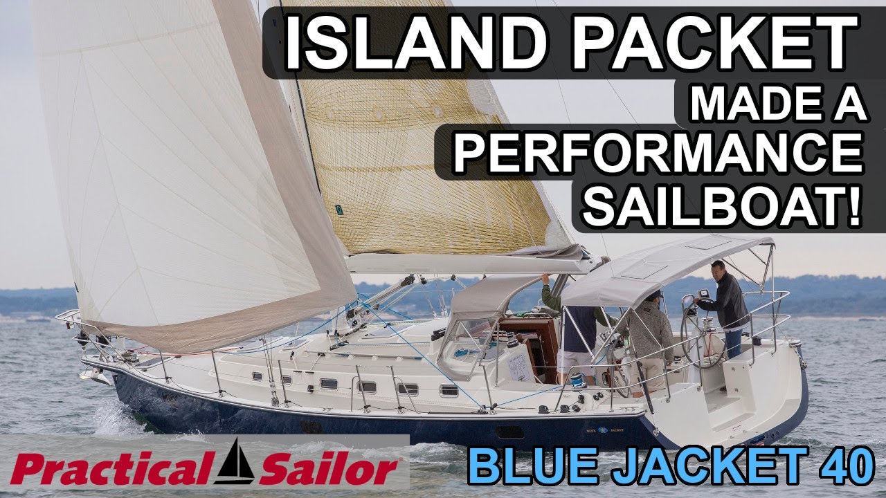 The Performance Sailboat from Island Packet: Blue Jacket 40 Boat Review