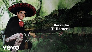 Vicente Fernández - Borracho Te Recuerdo (Letra / Lyrics)