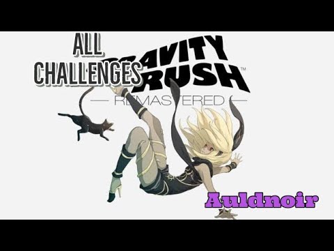 Gravity Rush Remastered | All Challenges Auldnoir (Guide)