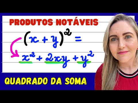 APRENDA COMO RESOLVER OS PRODUTOS NOTÁVEIS! QUADRADO DA SOMA. EXPLICAÇÃO DO CONTEÚDO!