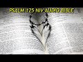 PSALM 125 NIV AUDIO BIBLE (with text)