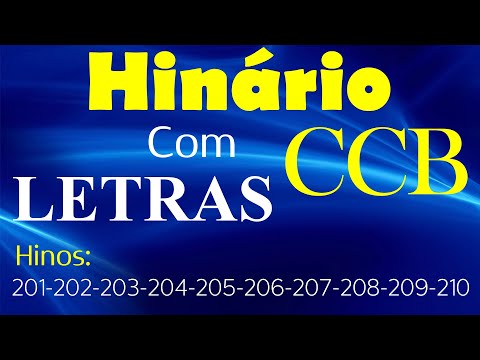 HINÁRIO COMPLETO LETRAS - HINOS CCB 10 HINOS EM SEQUENCIA do 201 ao 210