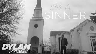 Dylan Jakobsen - I'm a Sinner [Official Audio]