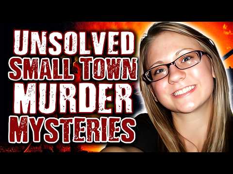 5 CREEPY Small Town Murder Mysteries That Remain Unsolved