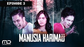 Download lagu Manusia Harimau - Episode 3 mp3