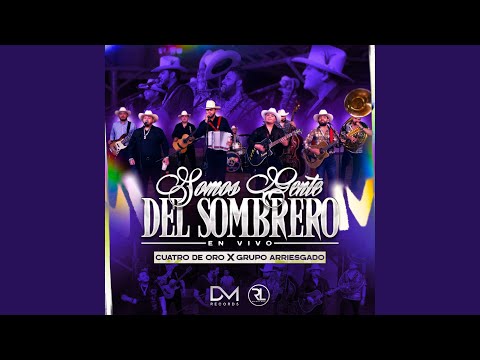 Somos Gente Del Sombrero (En Vivo)