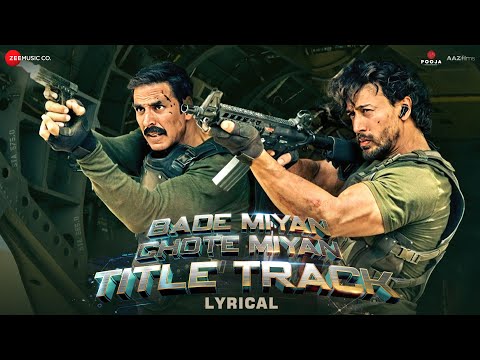 Bade Miyan Chote Miyan - Title Track (Lyrical) — watch video
